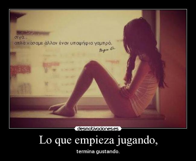 carteles empieza jugando termina gustando desmotivaciones
