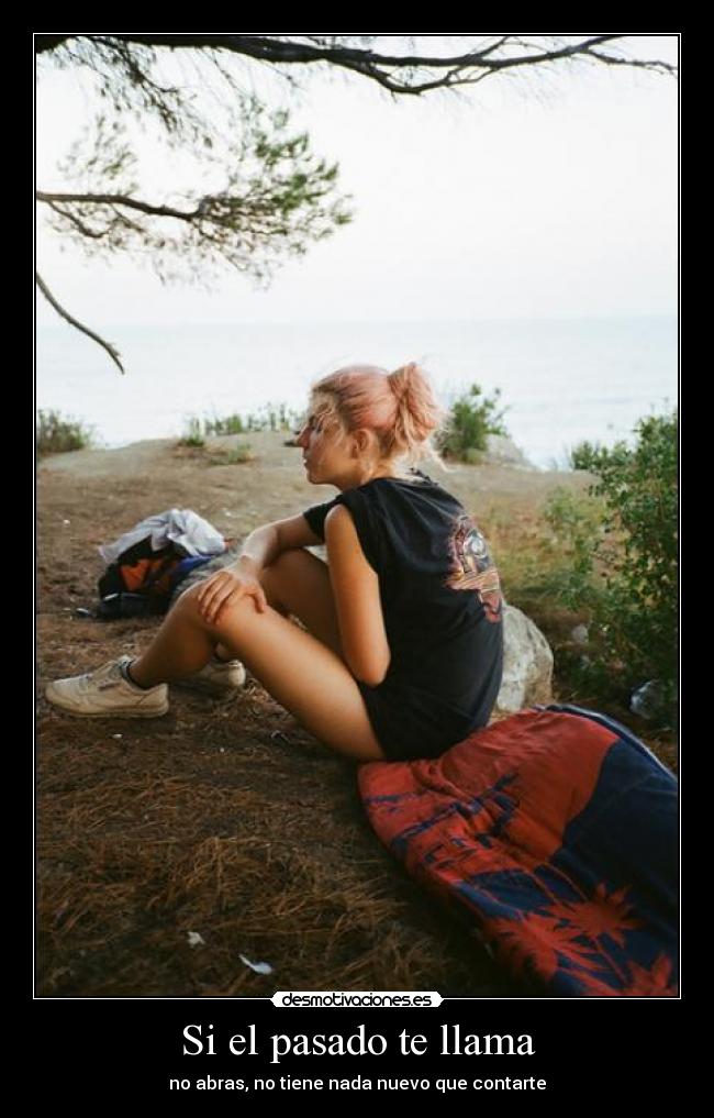Si el pasado te llama - no abras, no tiene nada nuevo que contarte