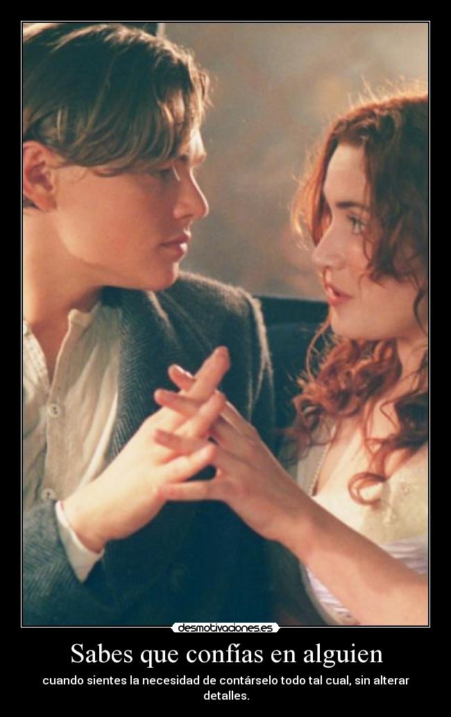 Sabes que confías en alguien - 