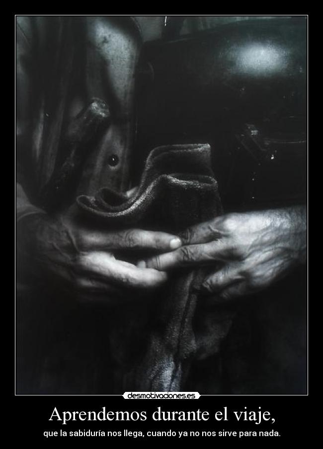 Aprendemos durante el viaje, - 