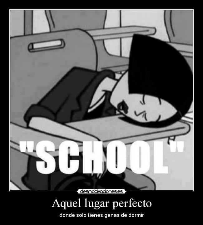 Aquel lugar perfecto - donde solo tienes ganas de dormir