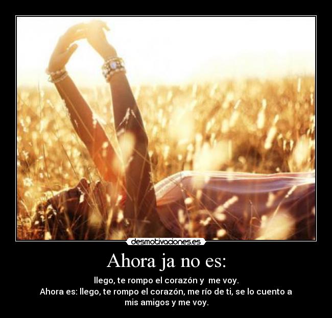 Ahora ja no es: -