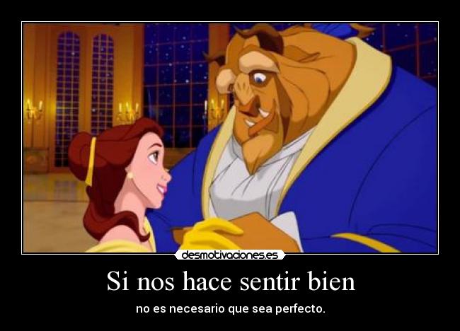Si nos hace sentir bien -