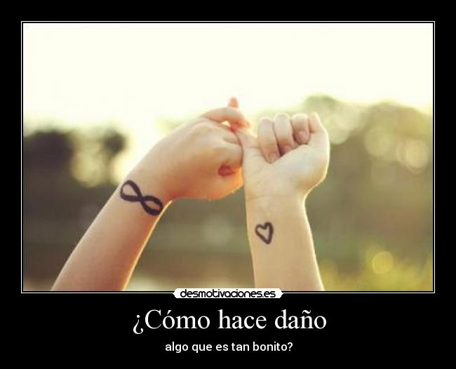 ¿Cómo hace daño -