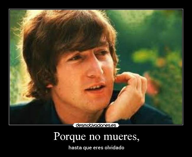 Porque no mueres, -