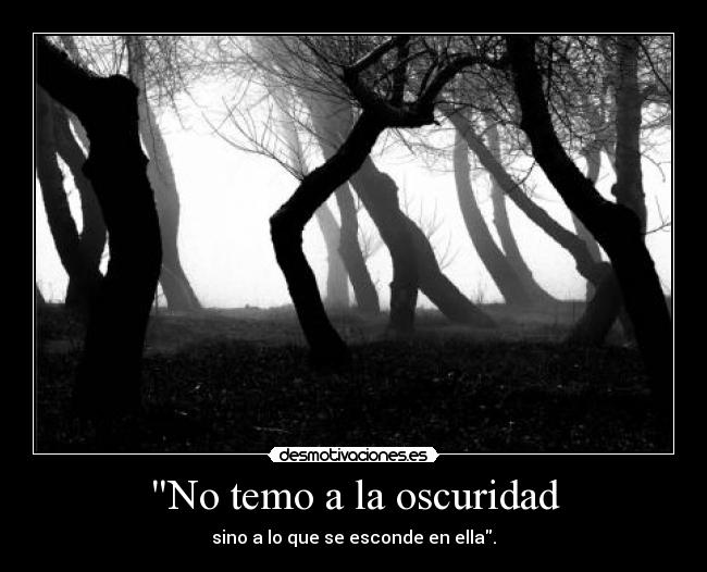 No temo a la oscuridad -