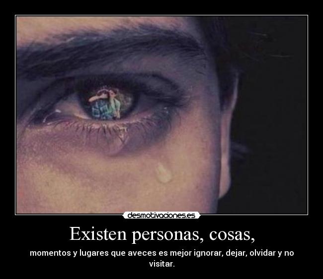 Existen personas, cosas, -