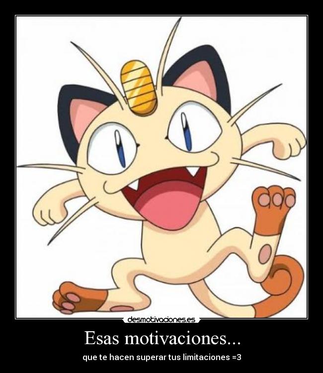 Esas motivaciones... - que te hacen superar tus limitaciones =3