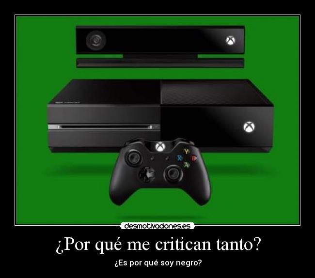 carteles nueva xbox lalalalalalalalalalalalalalalalala espero que reciba negativos meh desmotivaciones