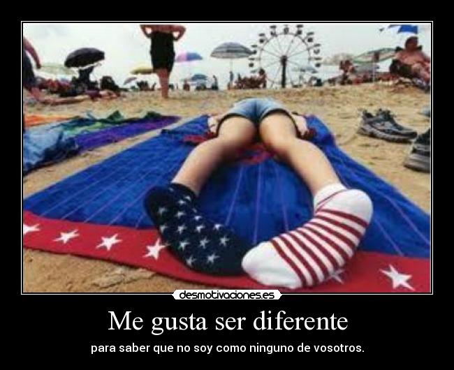 Me gusta ser diferente - 