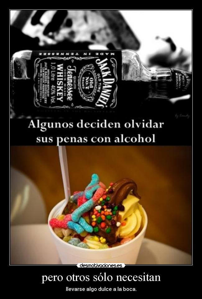 pero otros sólo necesitan -