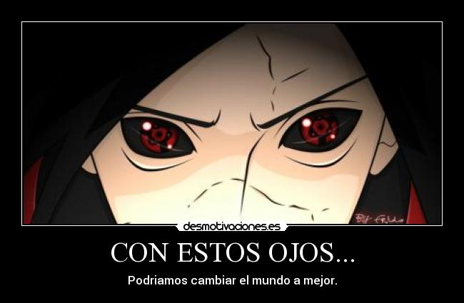 CON ESTOS OJOS... - Podriamos cambiar el mundo a mejor.