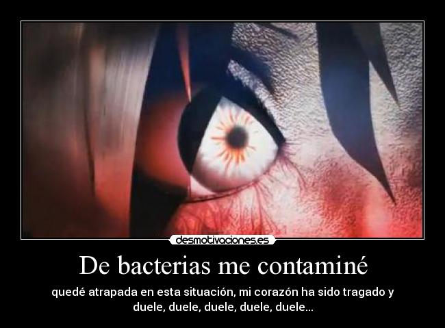 De bacterias me contaminé -