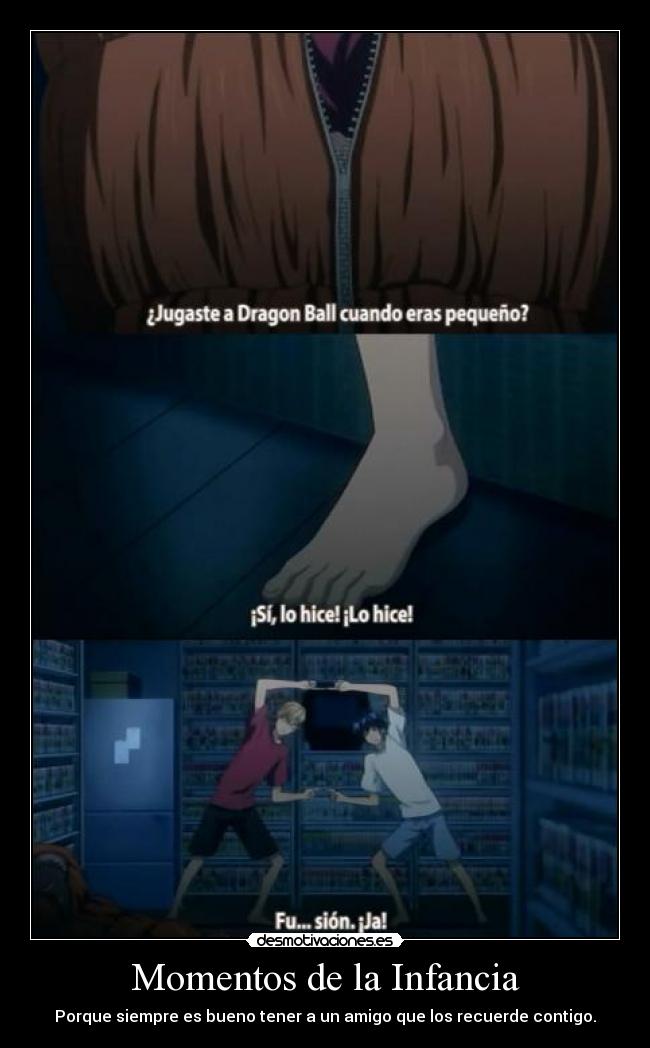 Momentos de la Infancia - Porque siempre es bueno tener a un amigo que los recuerde contigo.