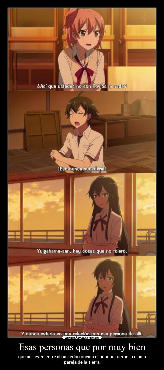 Esas personas que por muy bien - 