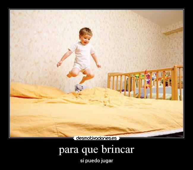 para que brincar - si puedo jugar