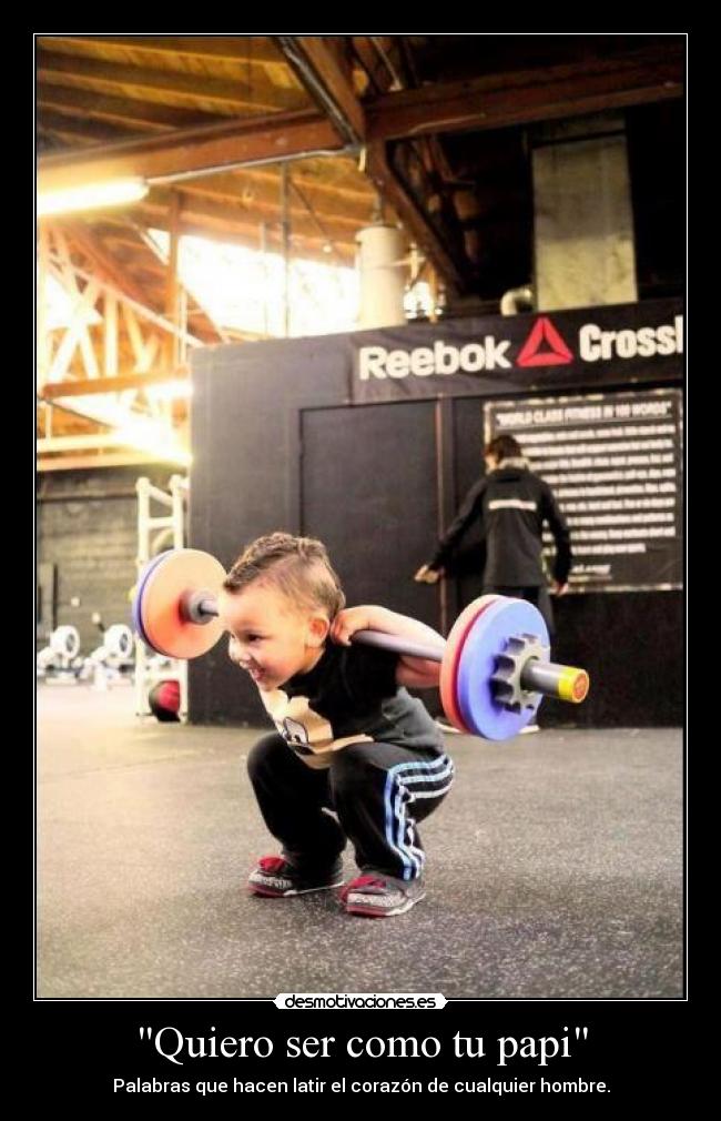Quiero ser como tu papi - 