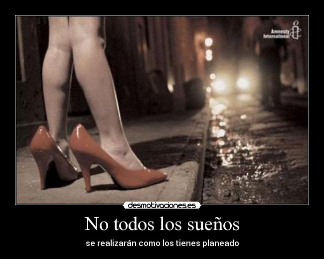 No todos los sueños - se realizarán como los tienes planeado