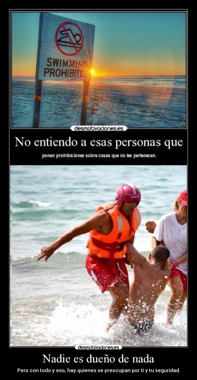 Nadie es dueño de nada -