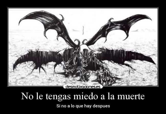 No le tengas miedo a la muerte -