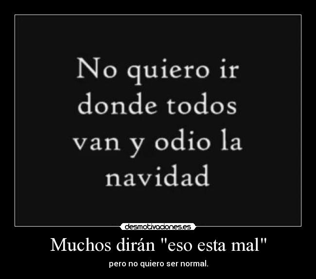 Muchos dirán eso esta mal -