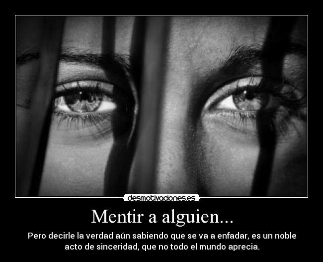 Mentir a alguien... -