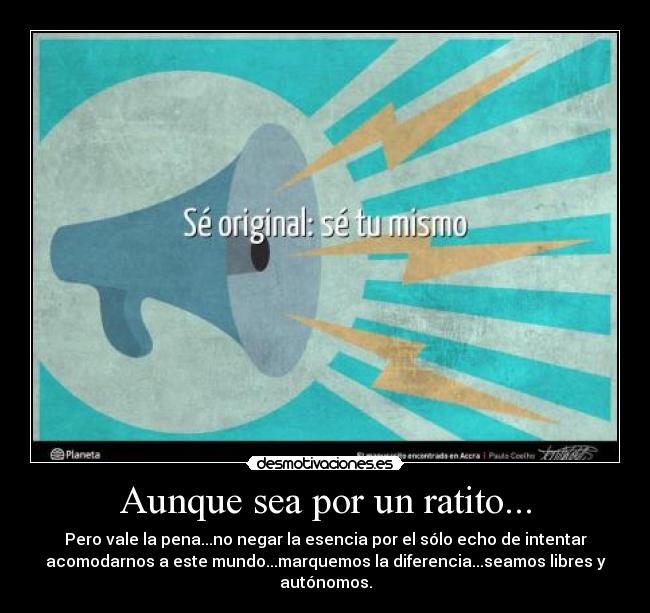 Aunque sea por un ratito... -