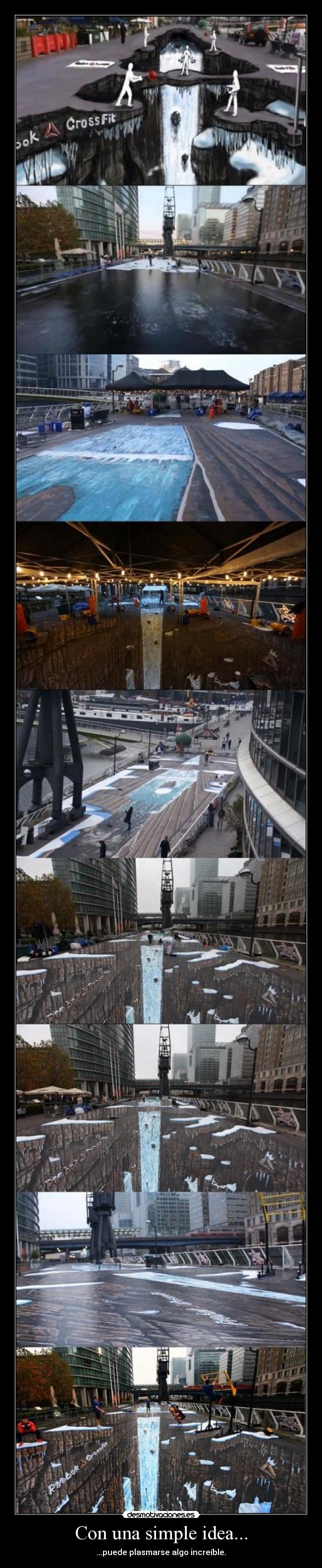 Con una simple idea... - ...puede plasmarse algo increíble.