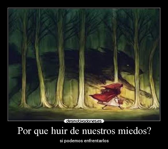 Por que huir de nuestros miedos? - si podemos enfrentarlos
