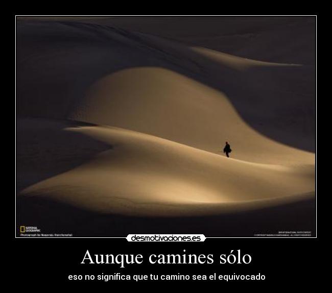 Aunque camines sólo -
