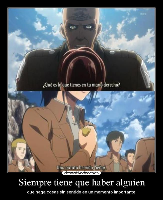 Siempre tiene que haber alguien -