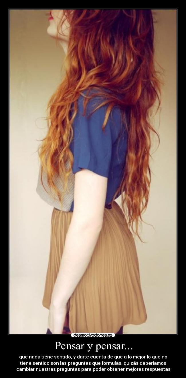 Pensar y pensar... -