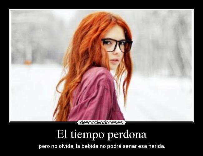 El tiempo perdona -