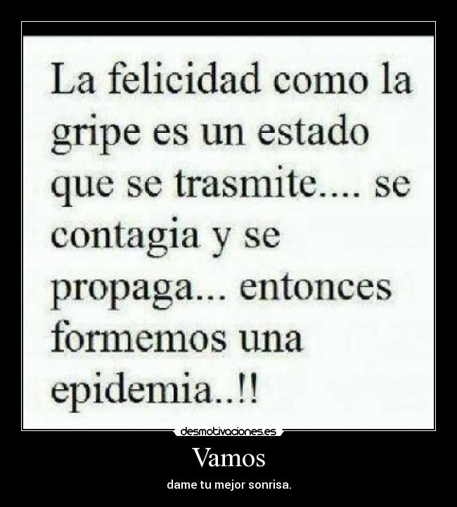 Vamos - dame tu mejor sonrisa.