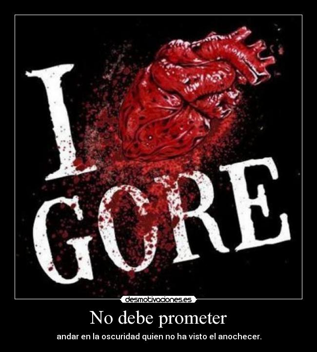 No debe prometer -