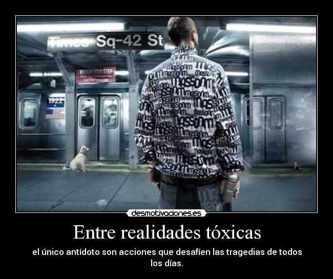 Entre realidades tóxicas - 