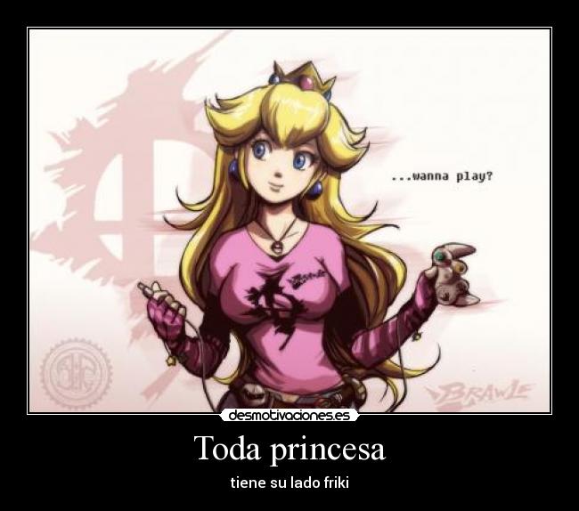 Toda princesa - tiene su lado friki