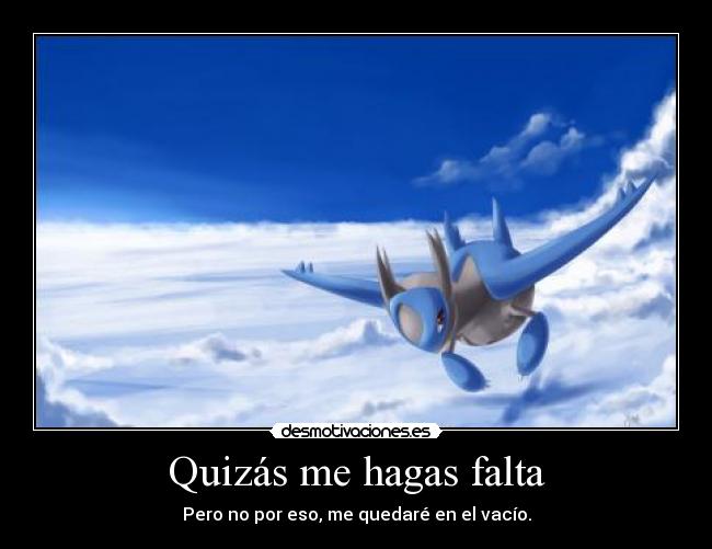 Quizás me hagas falta -