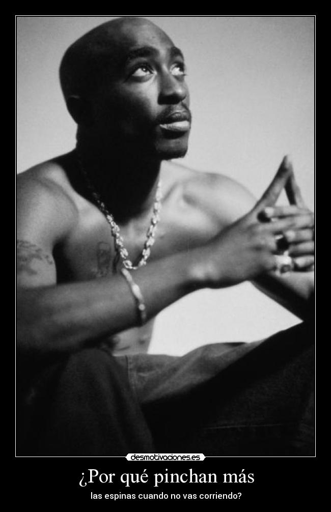 carteles 2pac reflexion propia desmotivaciones