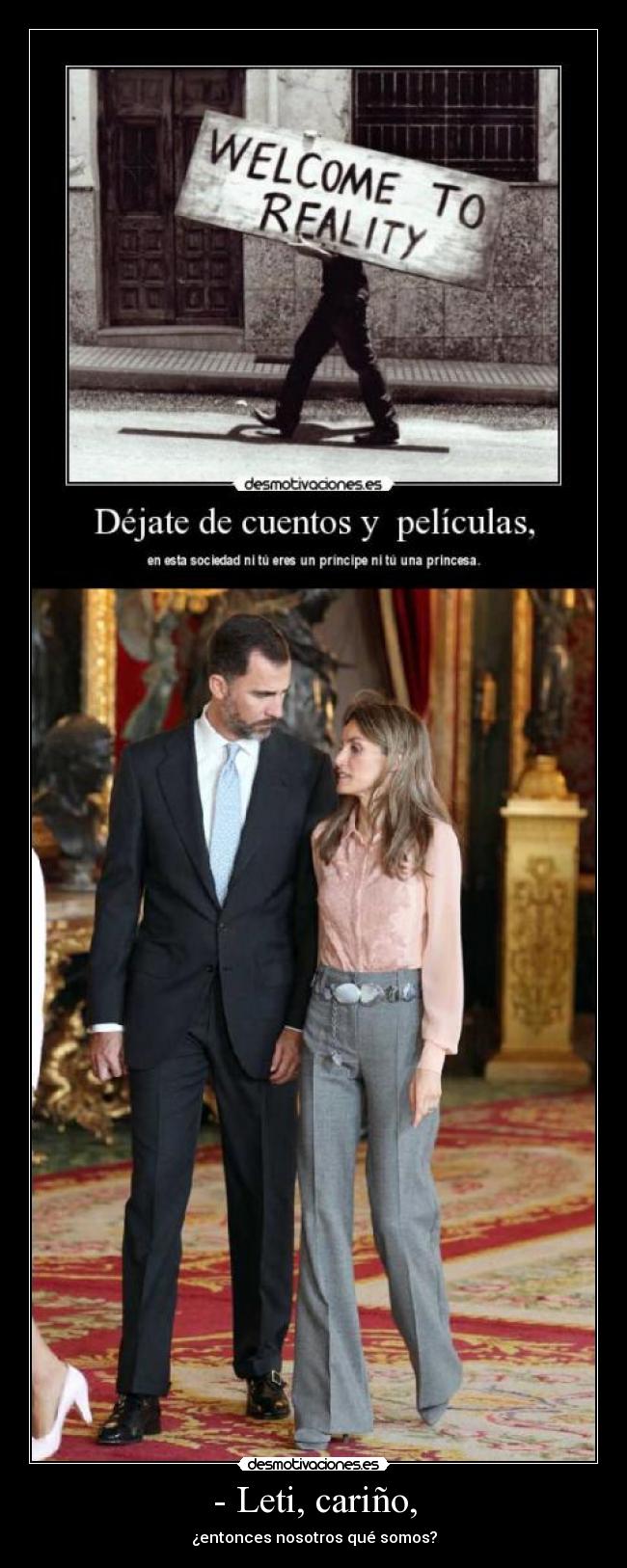 carteles letizia ortiz felipe borbon principes asturias humor espana sociedad princeso princesa desmotivaciones