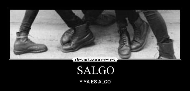 SALGO - Y YA ES ALGO