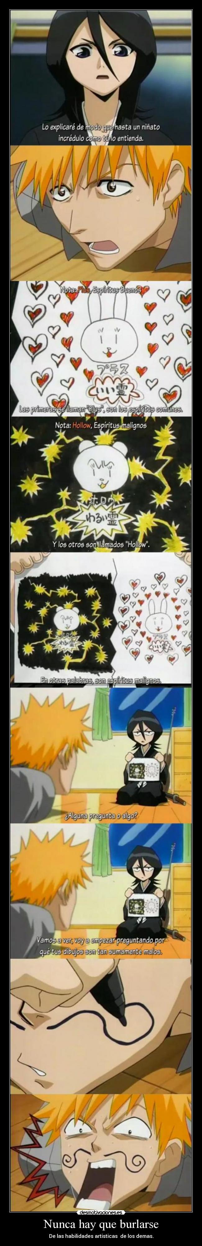 Nunca hay que burlarse - De las habilidades artisticas de los demas.