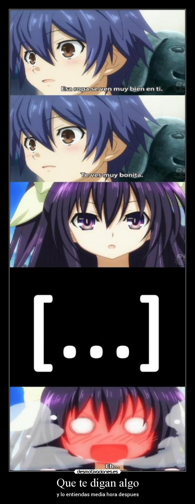 carteles anime shinigamisempai date live que digan algo entiendas media hora despues desmotivaciones