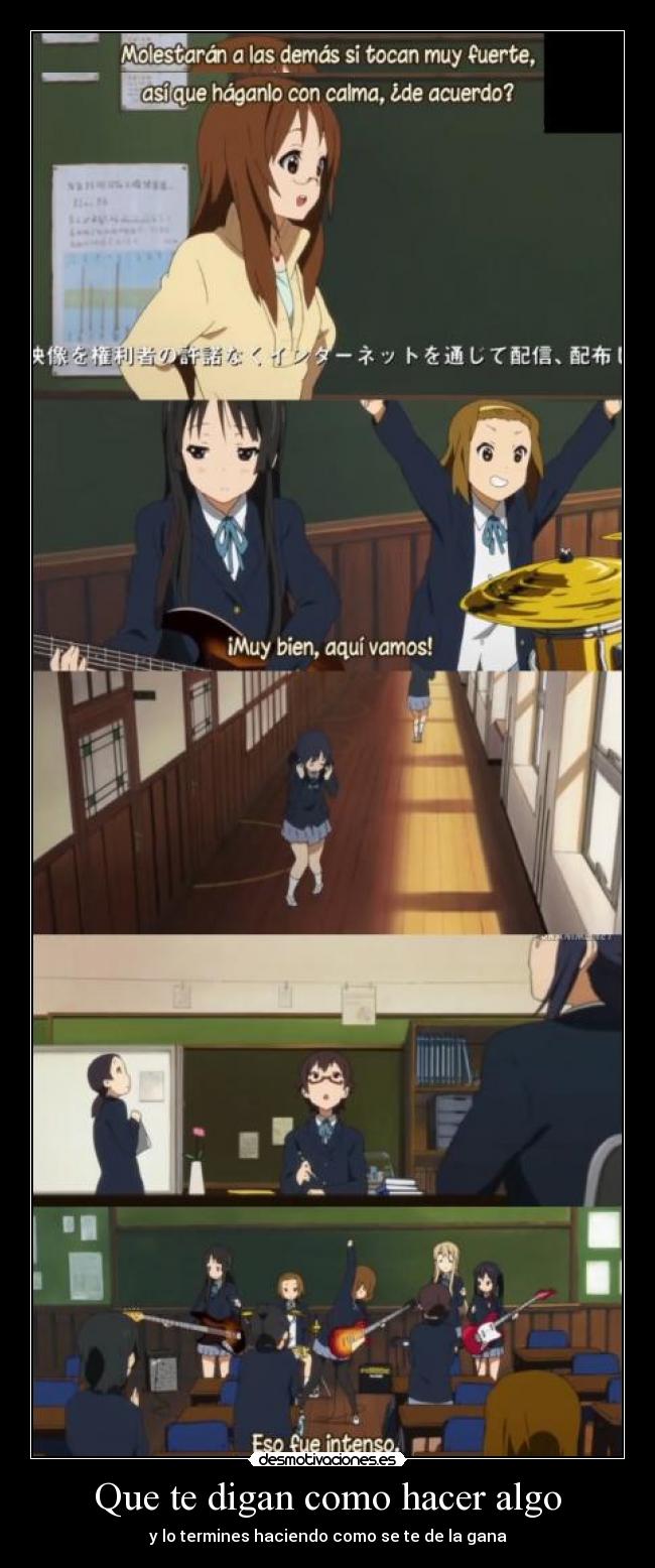 Que te digan como hacer algo -