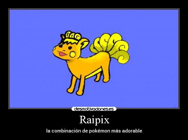 Raipix - la combinación de pokémon más adorable