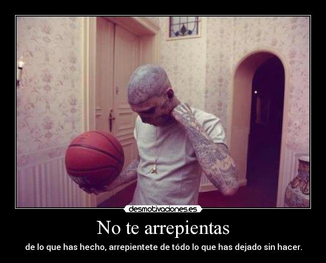 No te arrepientas -