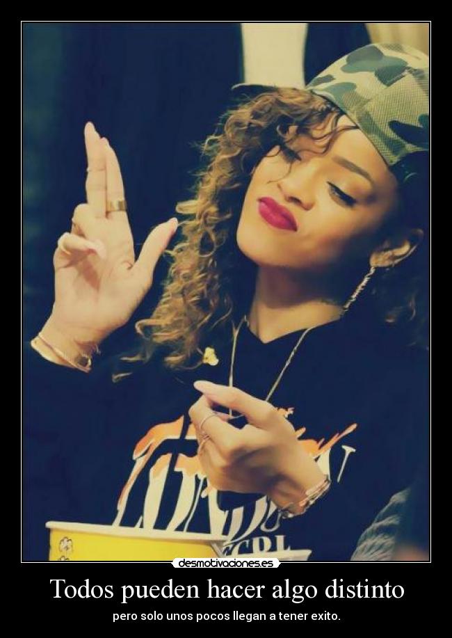 Todos pueden hacer algo distinto -