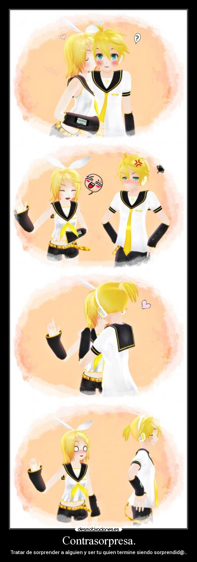 Contrasorpresa. - Tratar de sorprender a alguien y ser tu quien termine siendo sorprendid@..