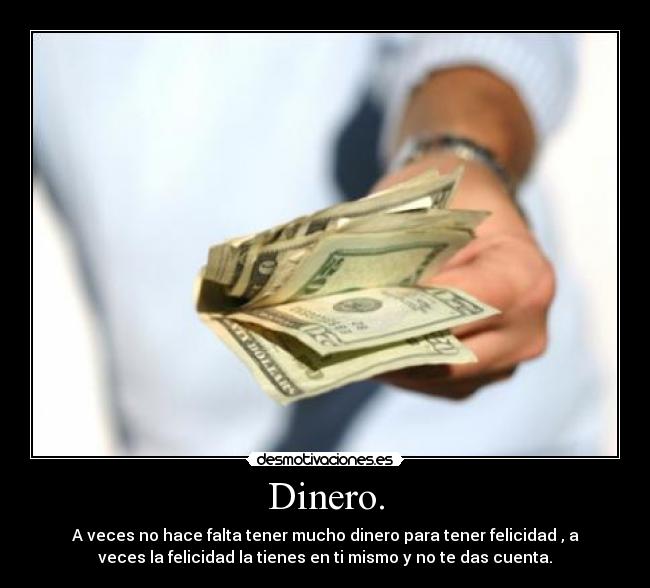 Dinero. -