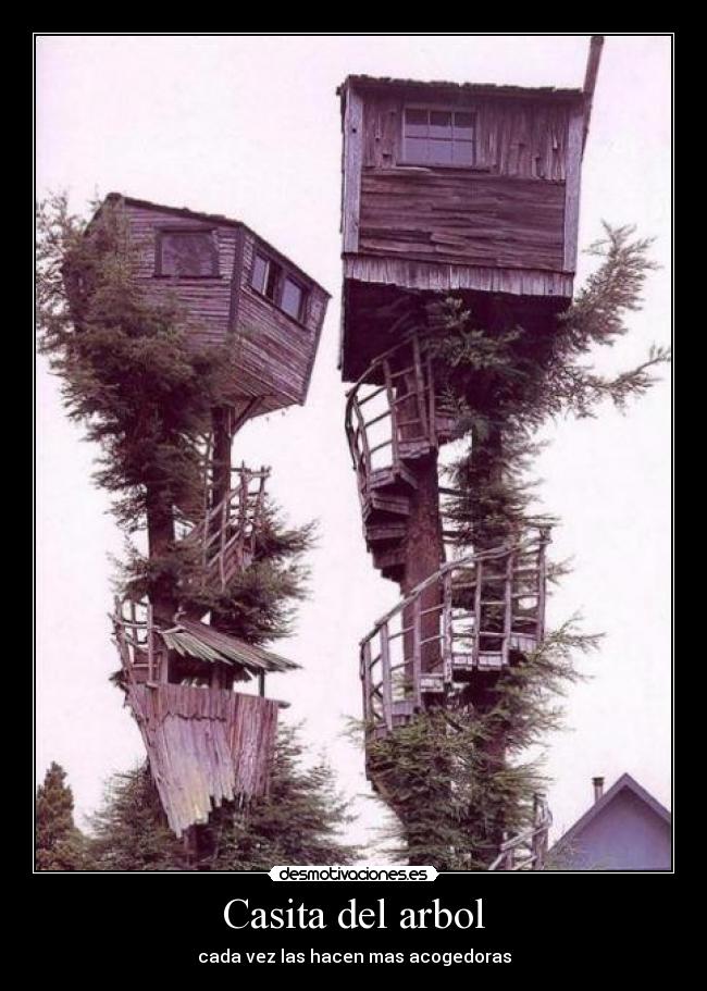 Casita del arbol - cada vez las hacen mas acogedoras